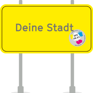 Gelbes Ortsschild für „Deine Stadt“ mit „Einmal ohne, bitte“-Sticker mit Verlinkung zur Seite „Sei dabei“ für Kommunalpartnerschaften